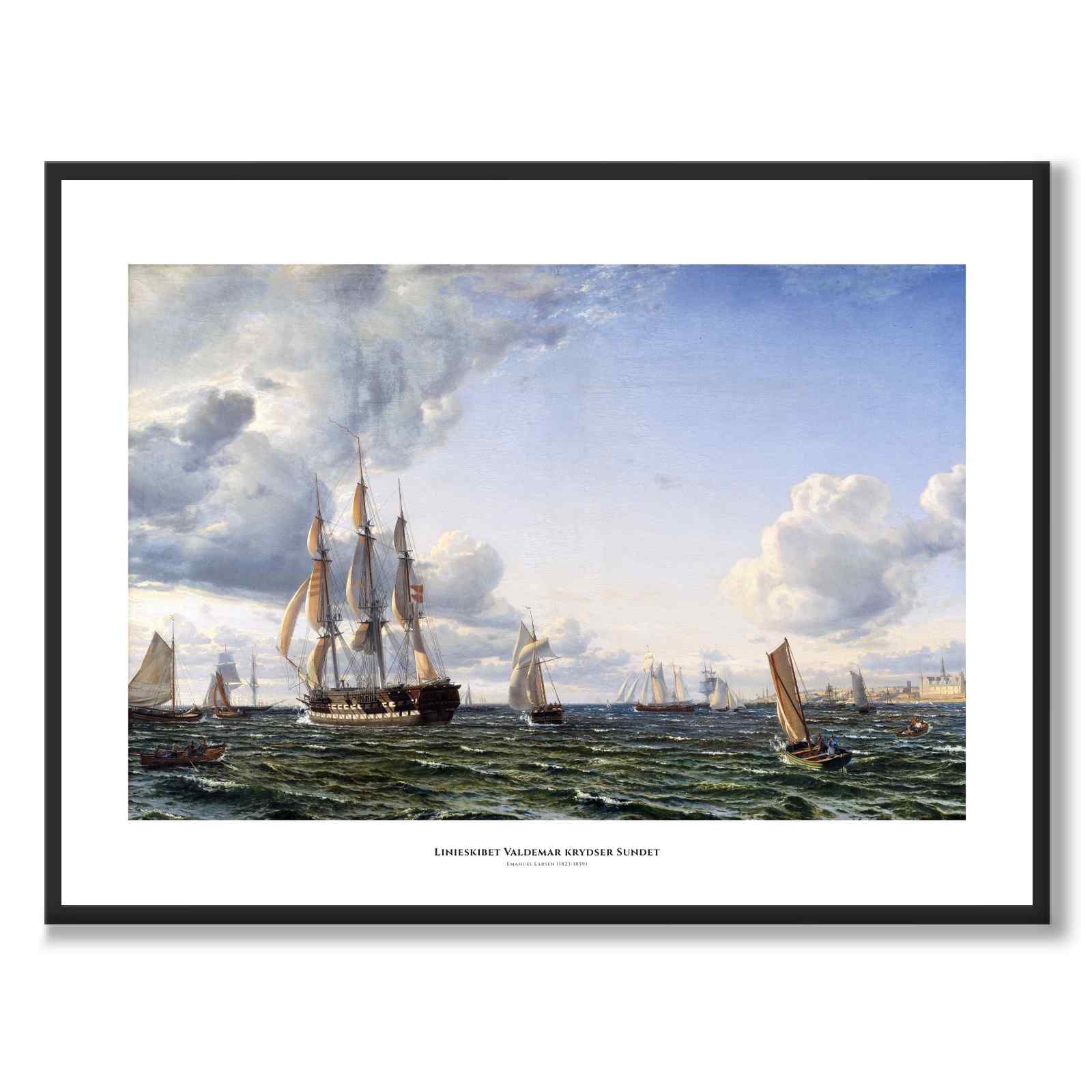 The Ship of the Line "Valdemar" Crossing the Sound in a Fresh Topsail Breeze by Emanuel Larsen as a poster – white border & title
