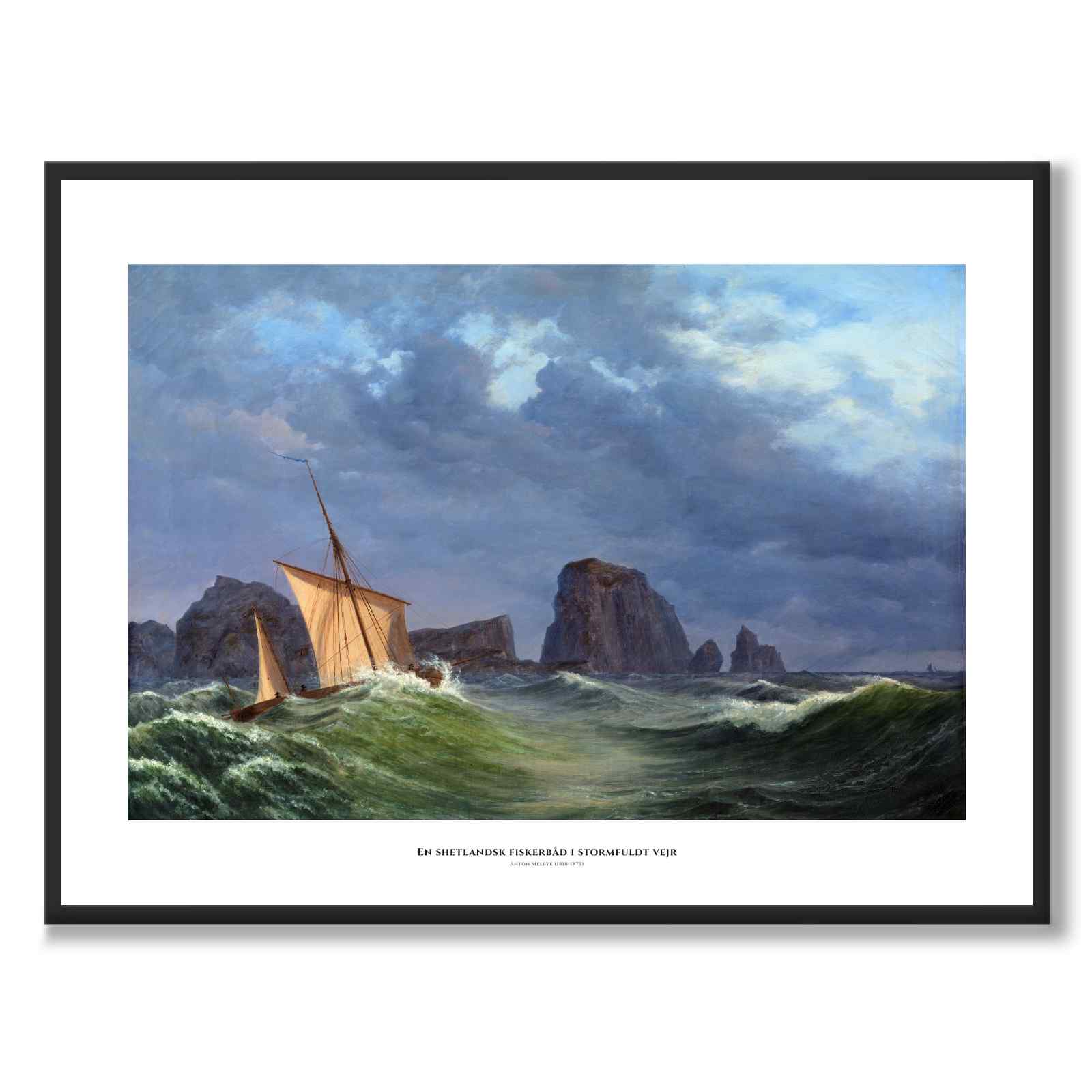 A Shetland fishing boat in stormy weather north of the Orkney Islands by Anton Melbye as a poster – white border & title
