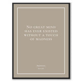 Aristotle - No great mind has ever existed without a touch of madness som historiskt citat och poster från Historly – bild 3