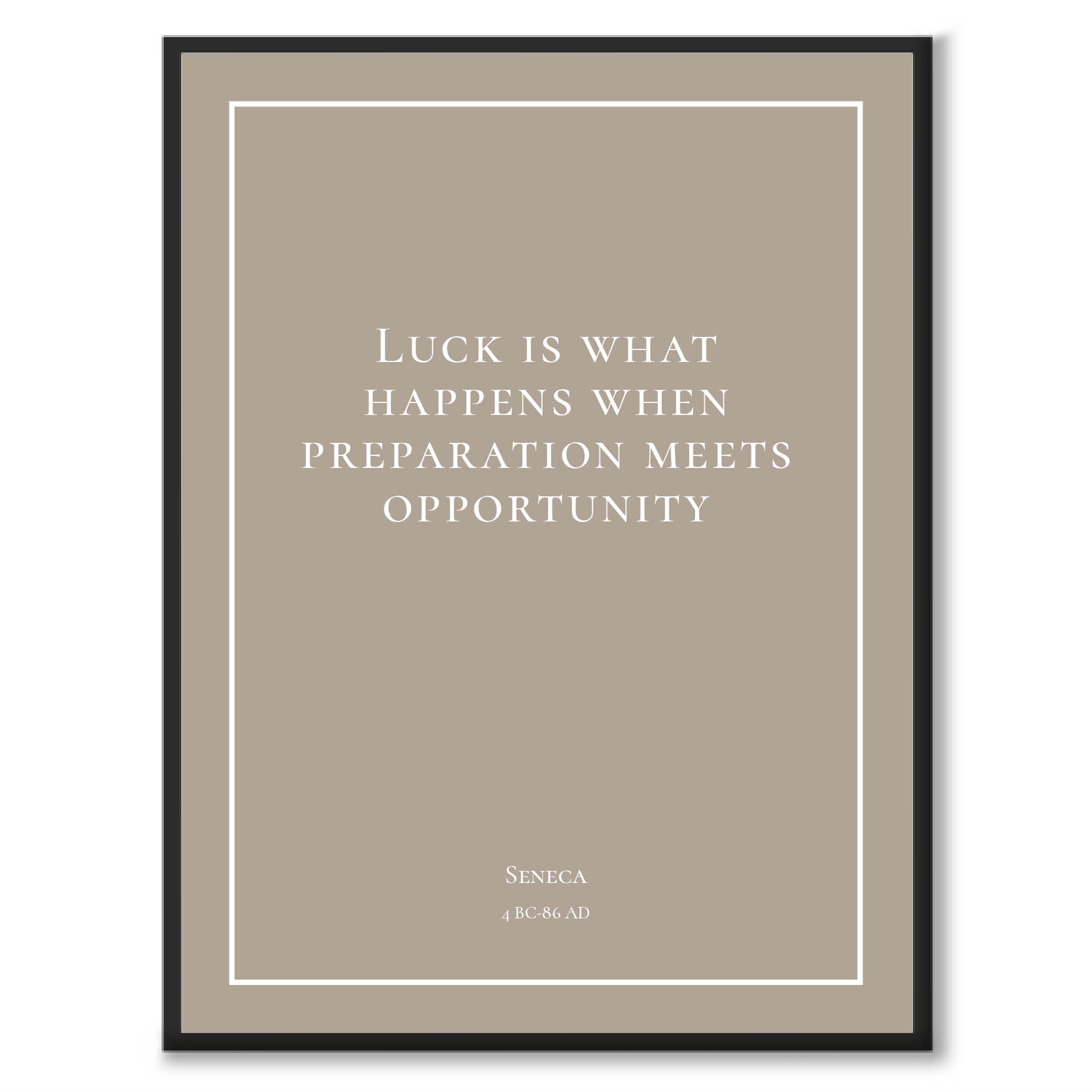 Seneca - Luck is what happens when preperation meets opportunity som historiskt citat och poster från Historly – bild 5