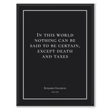 Franklin - In this world nothing can be said to be certain, except death and taxes as a historical quote and poster – image 1